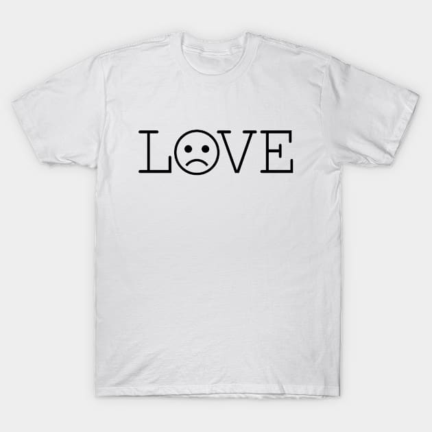 Love (sad) v2 T-Shirt by MisterNightmare